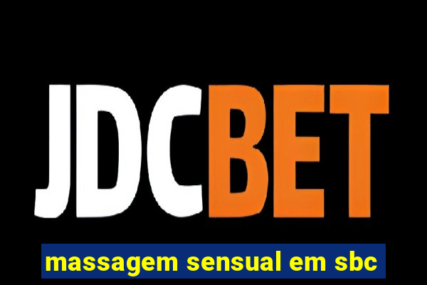 massagem sensual em sbc